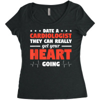 Date A Cardiologist They Can Really Get Your Heart Going T Shirt Women's Triblend Scoop T-shirt | Artistshot