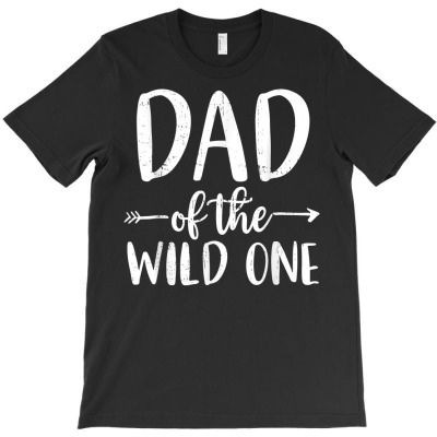 Dad Of The Wild One 1st Birthday Matching Family For Daddy T Shirt T-shirt Designed By Deannpati