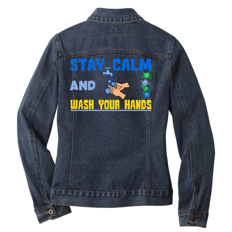 Stay Calm And Wash Your Hands Ladies Denim Jacket | Artistshot