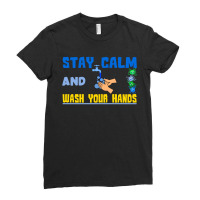 Stay Calm And Wash Your Hands Ladies Fitted T-shirt | Artistshot