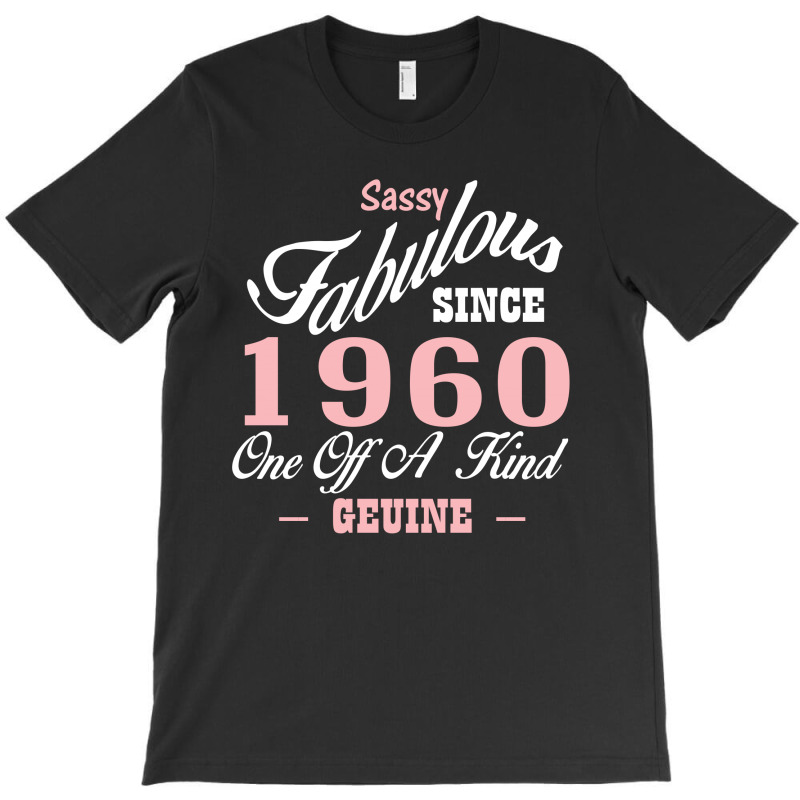 Sassy Fabulous Since 1960 Birthday Gift T-shirt | Artistshot