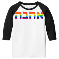 Love In Hebrew Ahava Israeli Hebrew's Pride Jewish T Shirt Youth 3/4 Sleeve | Artistshot