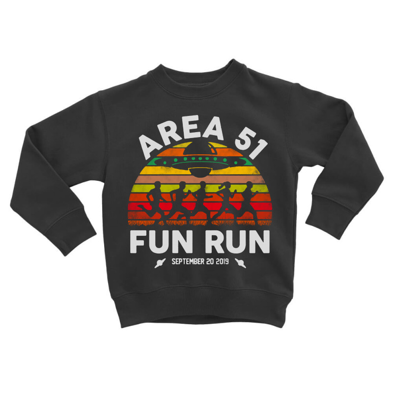 Area 51 Fun Run Funny Alien Raid Event Toddler Sweatshirt by scarlettzoe | Artistshot