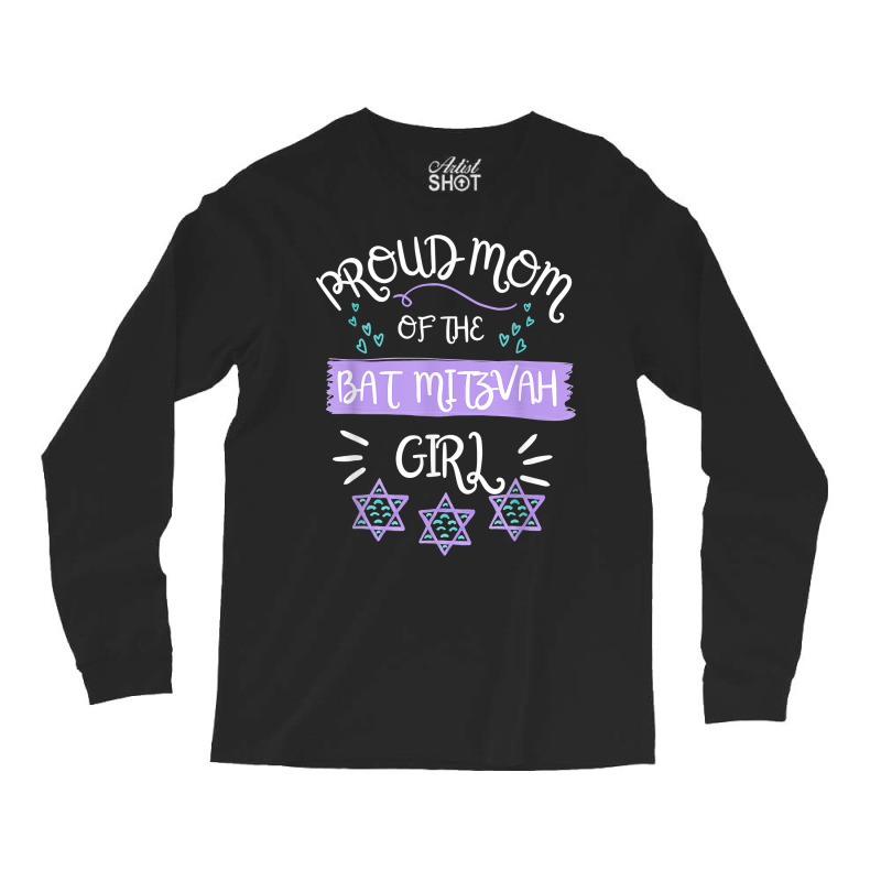 Proud Mom Of The Bat Mitzvah Girl Jewish Mom T Shirt Long Sleeve Shirts | Artistshot