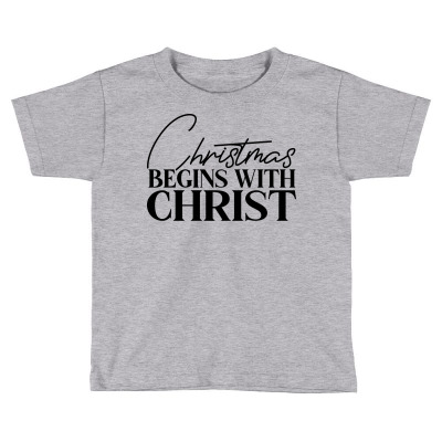 Begins With Christ Toddler T-shirt Designed By Chiks