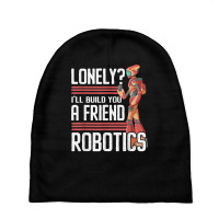 I'll Build You A Friend Robotics Engineer T Shirt Baby Beanies | Artistshot