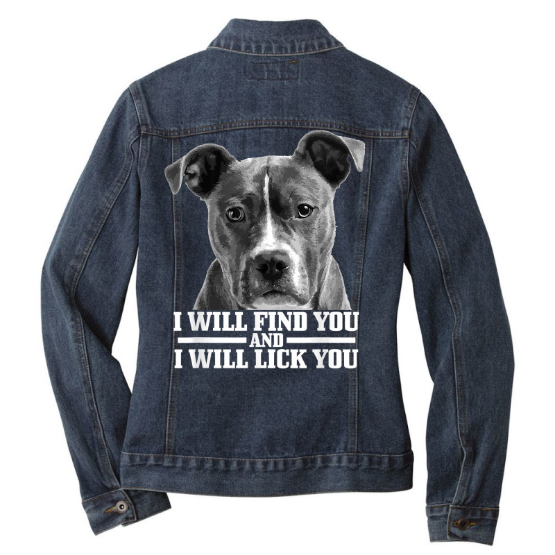 Pitbull Will Find You And Lick You Funny Pitbull Mom Dad T Shirt Ladies Denim Jacket by darelychilcoat1989 | Artistshot