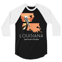 Louisiana Proud State Motto Sportsman's Paradise T Shirt 3/4 Sleeve Shirt | Artistshot