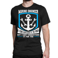 Maritime Engineering Marine Engineering Marine Engineer T Shirt Classic T-shirt | Artistshot