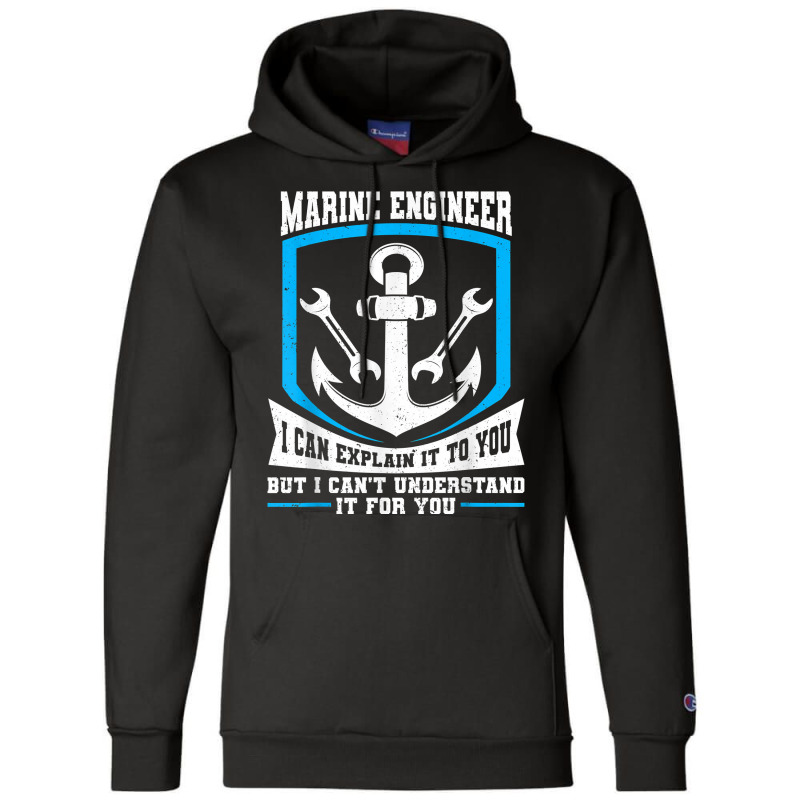 Maritime Engineering Marine Engineering Marine Engineer T Shirt Champion Hoodie by Smykowskicalob1991 | Artistshot