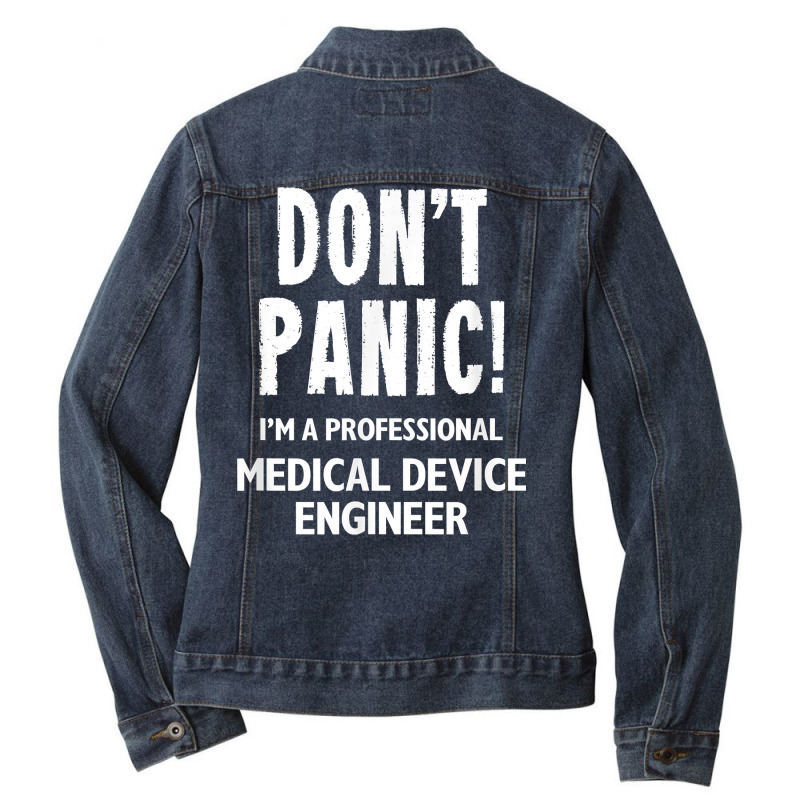 Medical Device Engineer T Shirt Ladies Denim Jacket by Smykowskicalob1991 | Artistshot