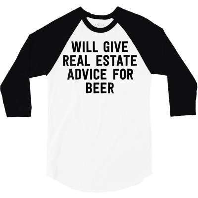 Womens Will Give Real Estate Advice For Beer   Real Estate Agent V Nec 3/4 Sleeve Shirt Designed By Isiszara