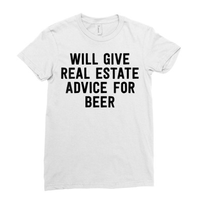 Womens Will Give Real Estate Advice For Beer   Real Estate Agent V Nec Ladies Fitted T-shirt Designed By Isiszara