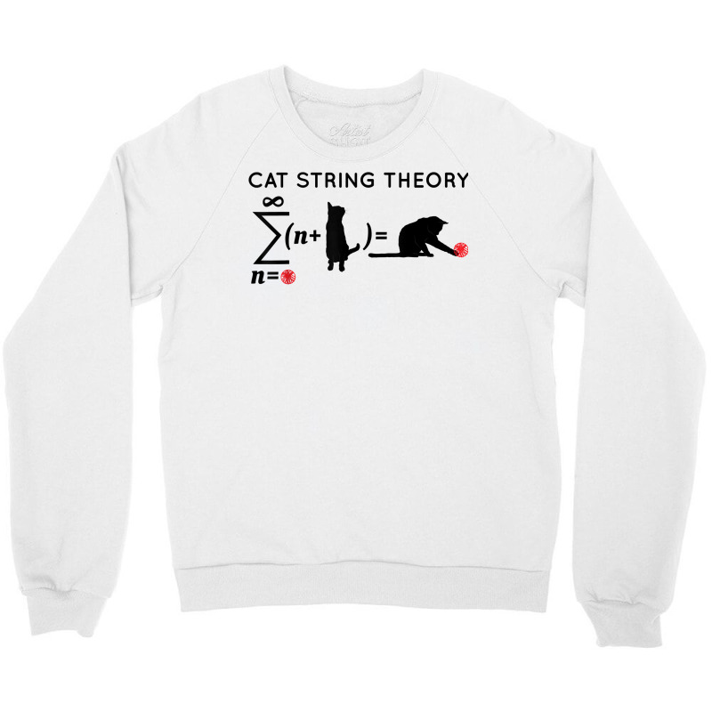 Cat String Theory Sarcastic Science Humor Funny T Shirt Crewneck Sweatshirt by KretschmerBridge | Artistshot