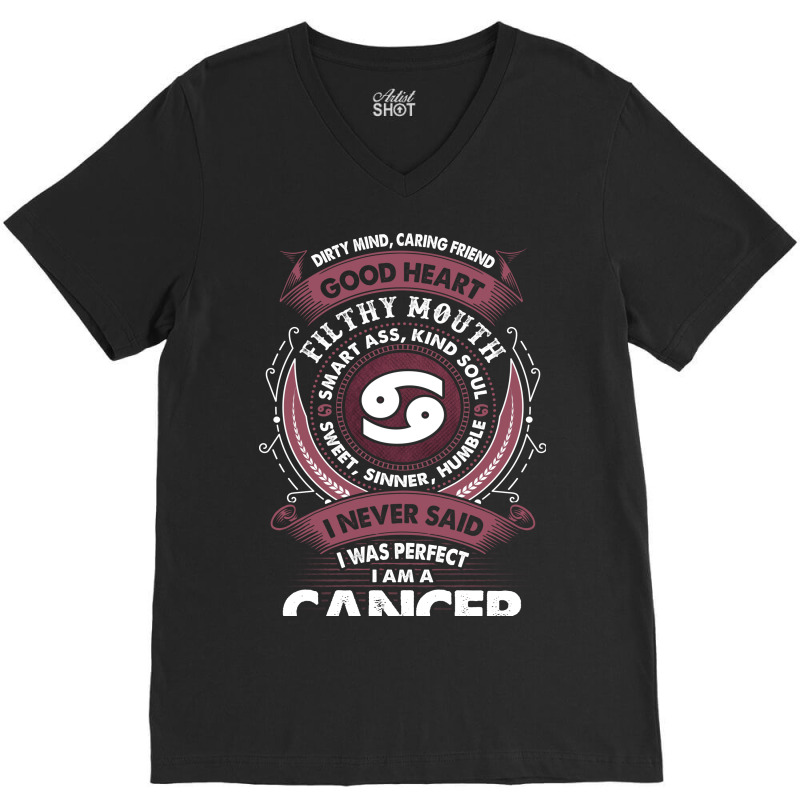 I Never Said I Was Perfect I Am A Cancer V-neck Tee | Artistshot