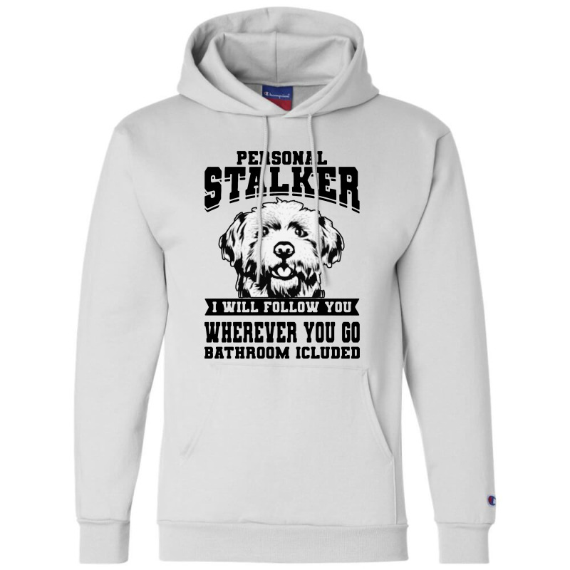 Personal Stalker Maltese Dog Champion Hoodie | Artistshot