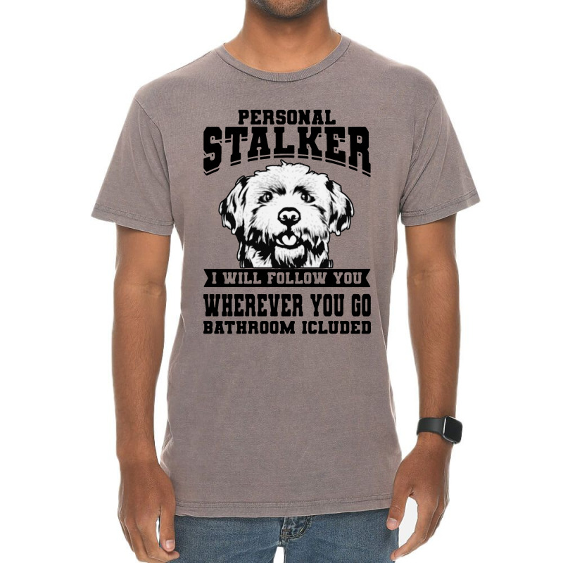 Personal Stalker Maltese Dog Vintage T-shirt | Artistshot