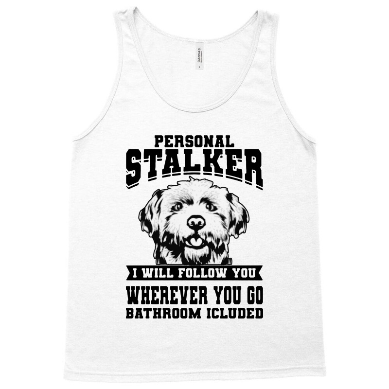 Personal Stalker Maltese Dog Tank Top | Artistshot