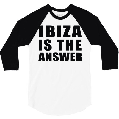 Ibiza Is The Answer 3/4 Sleeve Shirt Designed By Mdk Art