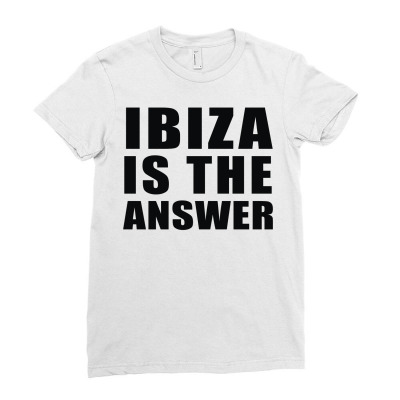 Ibiza Is The Answer Ladies Fitted T-shirt Designed By Mdk Art