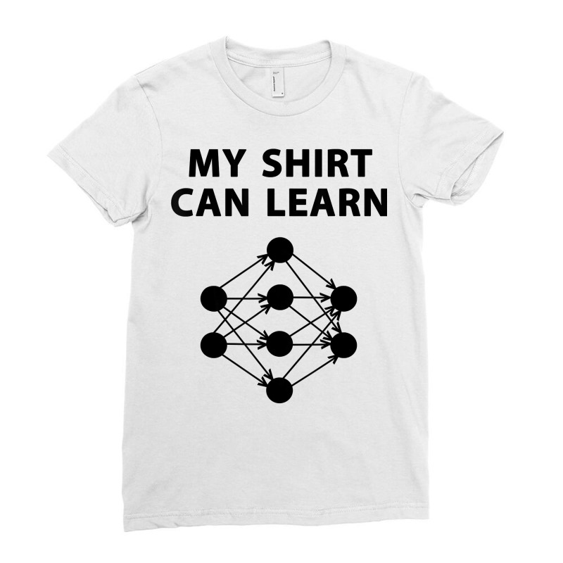 Machine Learning Data Science Neural Network T Shirt Ladies Fitted T-Shirt by AakritiRosek1997 | Artistshot