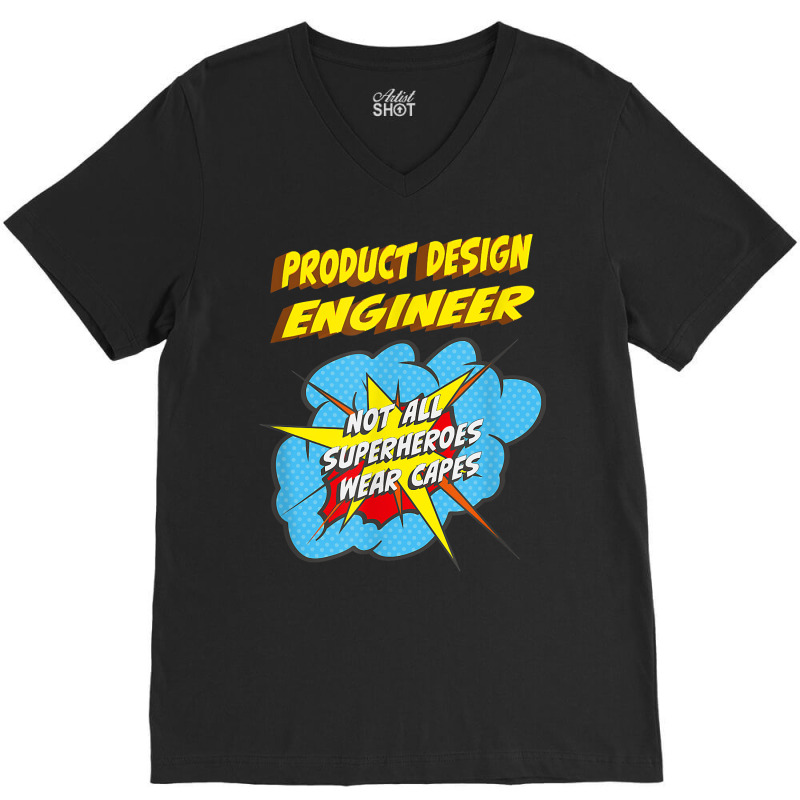 Product Design Engineer Funny Superhero Job T Shirt V-neck Tee | Artistshot