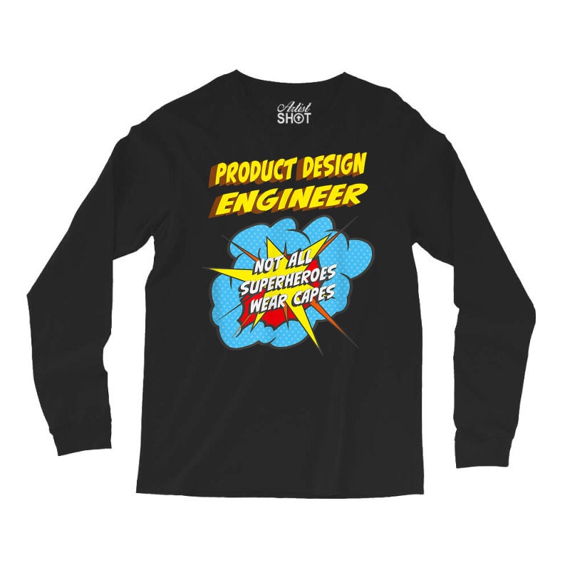 Product Design Engineer Funny Superhero Job T Shirt Long Sleeve Shirts | Artistshot