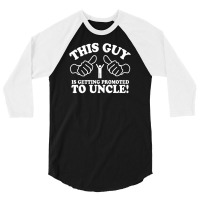 Promoted To Uncle 3/4 Sleeve Shirt | Artistshot