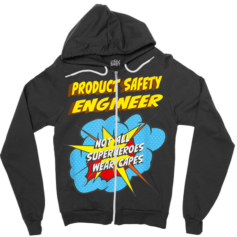 Product Safety Engineer Funny Superhero Job T Shirt Zipper Hoodie | Artistshot