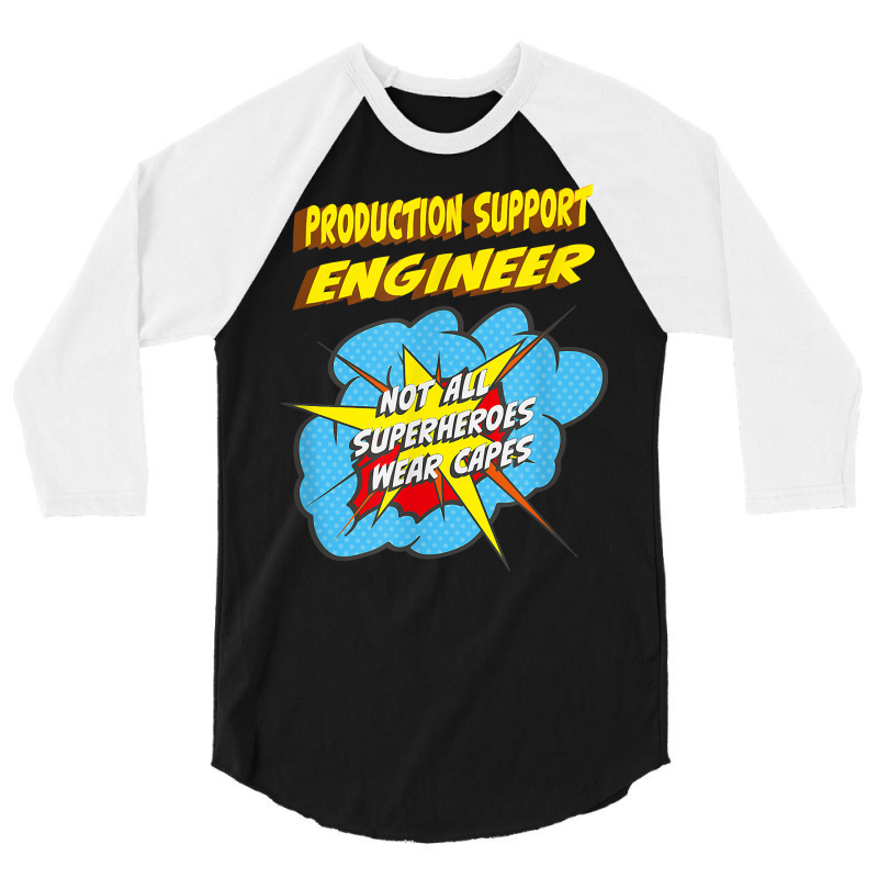 Production Support Engineer Funny Superhero Job T Shirt 3/4 Sleeve Shirt | Artistshot