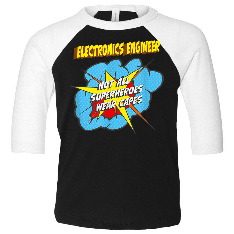 Electronics Engineer Funny Superhero Job T Shirt Toddler 3/4 Sleeve Tee by saldeenshakir | Artistshot