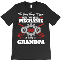 Mens Mechanic Grandpa Machines Car Vehicles Tools Mechanical Gift T Sh T-shirt | Artistshot