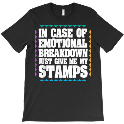Give Me My Stamps Stamp Collecting T Shirt T-shirt Designed By Stoutsal