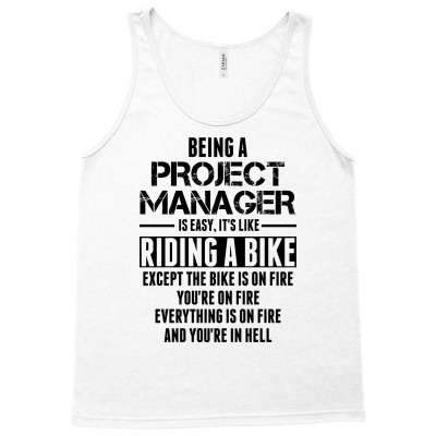 Custom Being A Project Manager Is Easy Its Like Riding A Bike Except ...