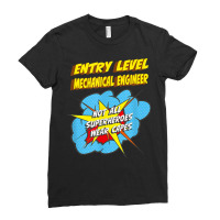 Entry Level Mechanical Engineer Funny Superhero Job T Shirt Ladies Fitted T-shirt | Artistshot