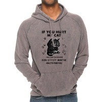 If You Hurt My Cat I Will Slap You So Hard Vintage Hoodie | Artistshot