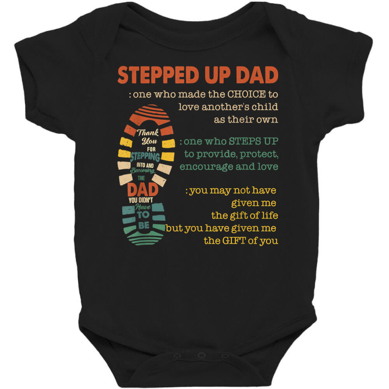 Mens Stepped Up Dad One Who Made The Choice To Love Fathers Day T Shir Baby Bodysuit by ebertfran1985 | Artistshot