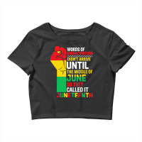 Juneteenth T  Shirt Words Of Emancipation Didn't Arrive Until The Midd Crop Top | Artistshot