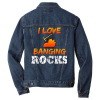 Funny Mining Engineer Quote Coal Miner I Love Banging Rocks T Shirt Men Denim Jacket | Artistshot