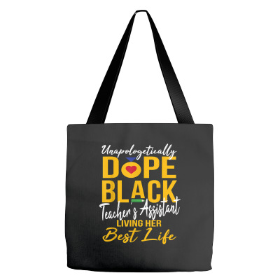 Unapologetically Dope Black Teacher's Assistant Afro Pride T Shirt Tote Bags Designed By Yurikelo