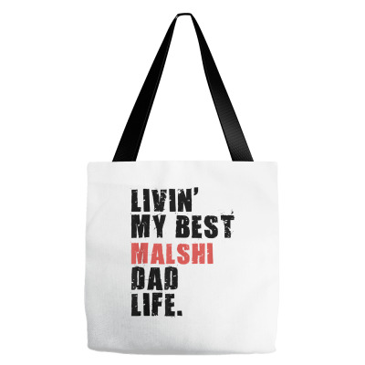 Livin' My Best Malshi Dad Life Adc071e T Shirt Tote Bags Designed By Bsha345622