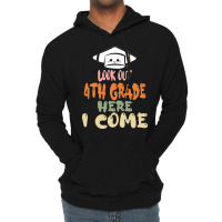 Graduation 2020 T  Shirtlook Out 4th Grade Here I Come T  Shirt Lightweight Hoodie | Artistshot