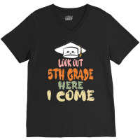 Graduation 2020 T  Shirtlook Out 5th Grade Here I Come T  Shirt V-neck Tee | Artistshot