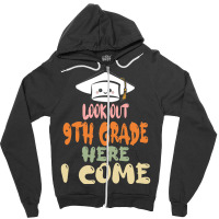 Graduation 2020 T  Shirtlook Out 9th Grade Here I Come T  Shirt (1) Zipper Hoodie | Artistshot