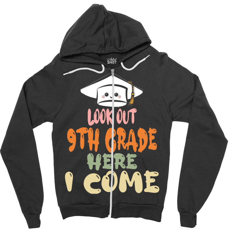 Graduation 2020 T  Shirtlook Out 9th Grade Here I Come T  Shirt (1) Zipper Hoodie | Artistshot