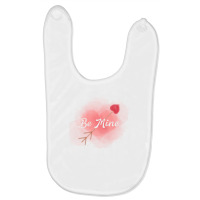 Be Mine Baby Bibs | Artistshot