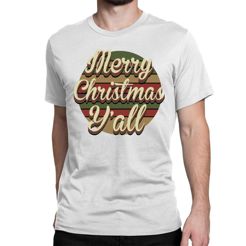 Merry Christmas Y'all Classic T-shirt by Bettercallsaul | Artistshot