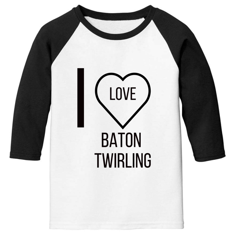 I Love Baton Twirling Youth 3/4 Sleeve by ARTMAKER79 | Artistshot