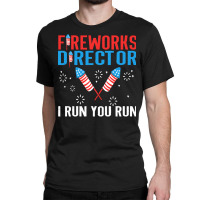 Independence Day T  Shirt Fireworks Director Classic T-shirt | Artistshot