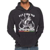 Fishing T  Shirt Fly Fishing Whisperer, Fish Angling Fisherman T  Shir Vintage Hoodie | Artistshot